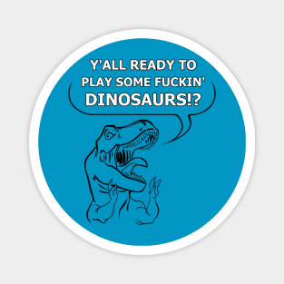 F&#$IN' DINOSAURS Magnet